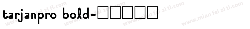 tarjanpro bold字体转换